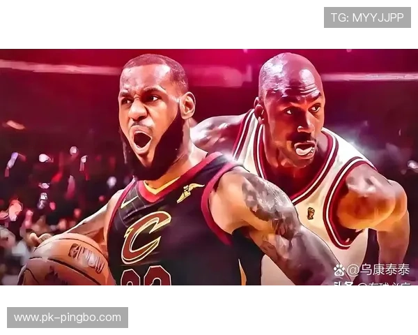 乔丹关键时刻单打效率领先詹姆斯拉开得分差距